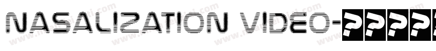 nasalization video字体转换